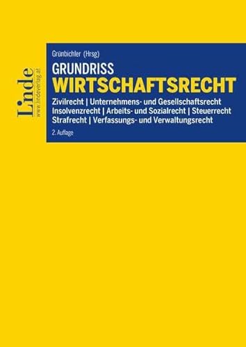 9783707340471: Grundriss Wirtschaftsrecht (Linde Lehrbuch)