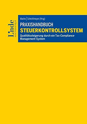 Stock image for Praxishandbuch Steuerkontrollsystem: Qualittssteigerung durch ein Tax Compliance Management System for sale by Norbert Kretschmann
