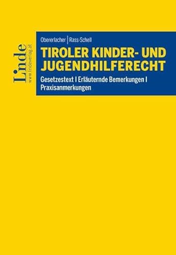 Beispielbild fr Tiroler Kinder- und Jugendhilferecht Gesetzestext I Erluternde Bemerkungen I Praxisanmerkungen zum Verkauf von Buchpark