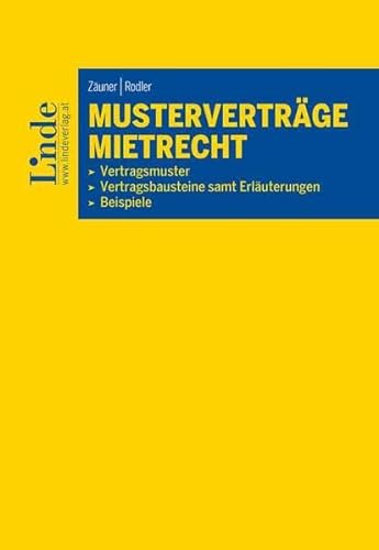 Stock image for Mustervertrge Mietrecht: Vertragsmuster I Vertragsbausteine samt Erluterung I Beispiele for sale by medimops
