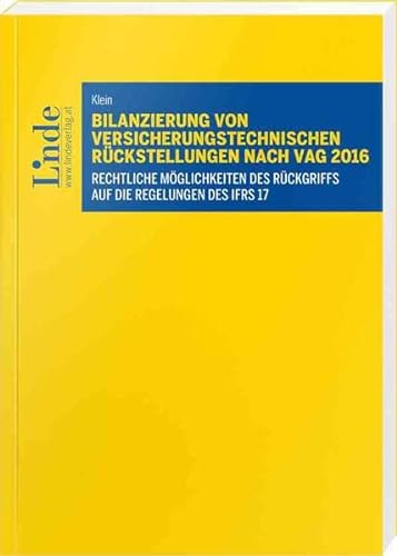 Stock image for Bilanzierung von versicherungstechnischen Rückstellungen nach VAG 2016: Rechtliche M glichkeiten des Rückgriffs auf die Regelungen des IFRS 17 for sale by WorldofBooks