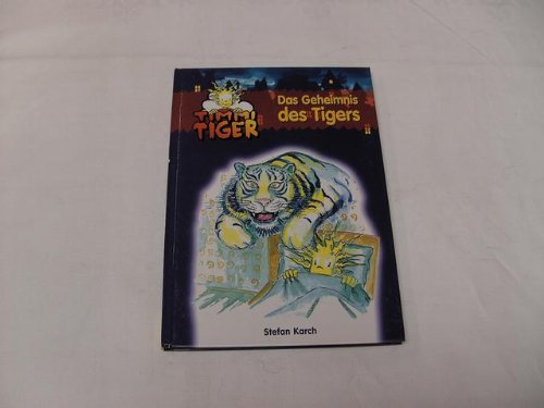 Stock image for Timmi Tiger, Bd.1, Das Geheimnis des Tigers for sale by medimops
