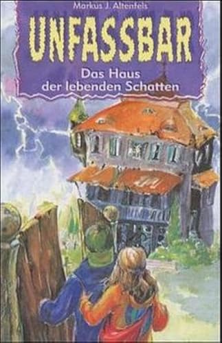 9783707401080: Unfassbar, Bd.4, Das Haus der lebenden Schatten