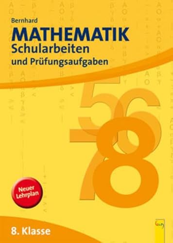 Beispielbild fr Mathematik Schularbeiten 8. Klasse: Schularbeiten und Prfungsaufgaben zum Verkauf von medimops