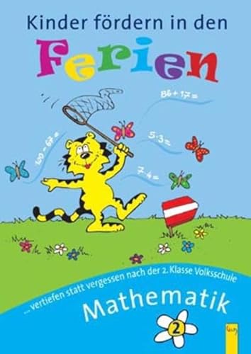 Beispielbild fr Kinder frdern in den Ferien Mathematik 2. Klasse: Vertiefen statt vergessen nach der 2. Klasse Grundschule zum Verkauf von medimops