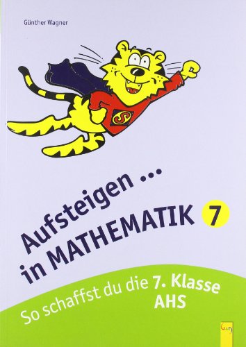 Beispielbild fr Aufsteigen in Mathematik 7: So schaffst du die 7. Klasse. Mit Lsungsheft zum Verkauf von medimops