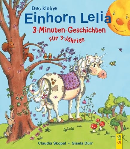 Beispielbild fr Das kleine Einhorn Lelia: 3-Minuten-Geschichten fr 3-Jhrige zum Verkauf von medimops