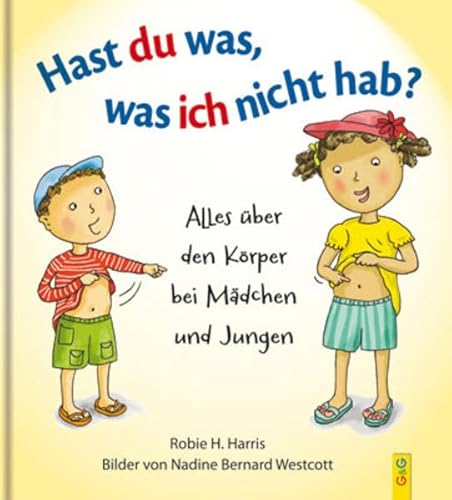 9783707414820: Hast du was, was ich nicht hab? Alles ber den Krper bei Mdchen und Jungen