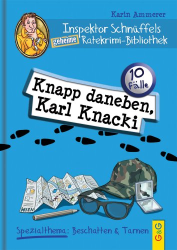 Beispielbild fr Inspektor Schnffels geheime Ratekrimi-Bibliothek - Knapp daneben, Karl Knacki zum Verkauf von medimops