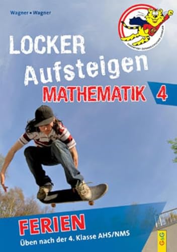 Stock image for Locker Aufsteigen in Mathematik 4 - Ferien: ben nach der 4. Klasse AHS/MNS for sale by medimops