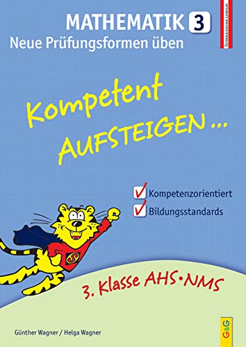 9783707418859: Kompetent Aufsteigen Mathematik 3 - Neue Prfungsformen ben: 3. Klasse AHS/NMS