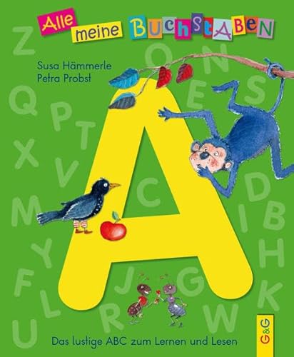 9783707419306: Alle meine Buchstaben - A: Das lustige ABC zum Lernen und Lesen, Buchstabe A