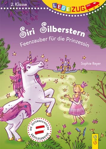 Stock image for LESEZUG/2. Klasse: Siri Silberstern - Feenzauber fr die Prinzessin for sale by medimops