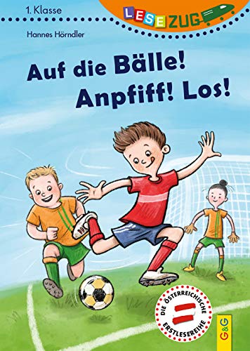 Beispielbild fr LESEZUG/1. Klasse: Auf die Blle! Anpfiff! Los! zum Verkauf von Blackwell's