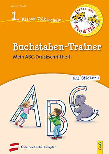 Stock image for Lernen mit Teo und Tia Deutsch - Buchstaben-Trainer - 1. Klasse Volksschule for sale by Blackwell's