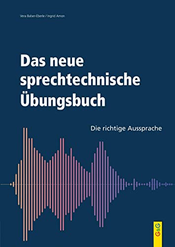 Stock image for Das neue sprechtechnisches bungsbuch: Die richtige Aussprache for sale by Revaluation Books