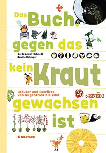 Stock image for Das Buch gegen das kein Kraut gewachsen ist - Kruter und Gewrze von Augentrost bis Zimt for sale by AMSELBEIN - Antiquariat und Neubuch