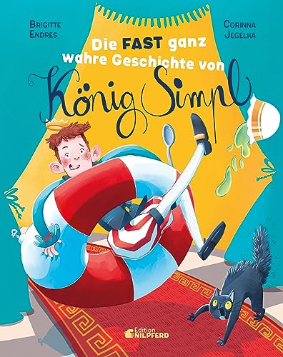 Stock image for Die fast ganz wahre Geschichte von Knig Simpl for sale by GreatBookPrices
