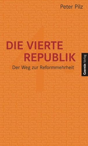 Beispielbild fr Die vierte Republik: Der Weg zur Reformmehrheit zum Verkauf von Reuseabook
