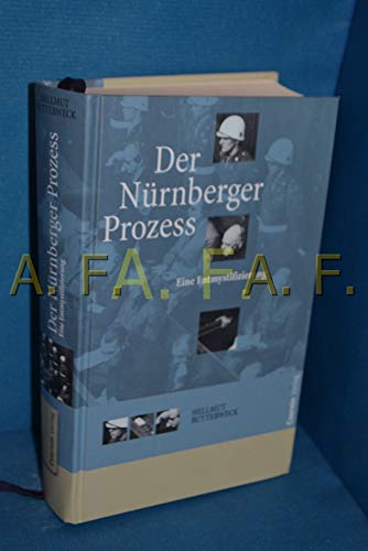 Der Nürnberger Prozess.Eine Entmystifizierung.