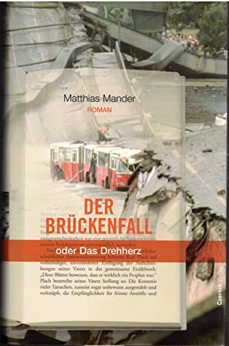 9783707600605: Der Brckenfall oder Das Drehherz: Roman