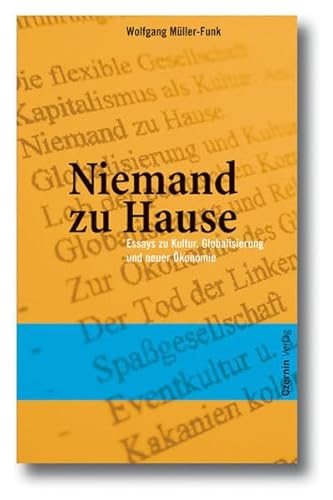 Beispielbild fr Niemand zu Hause- Essay zu Kultur, Globalisierung und neuer konomie zum Verkauf von text + tne