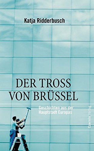 Beispielbild für Der Tross von Brüssel: Geschichten aus der Hauptstadt Europas zum Verkauf von medimops