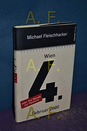 Beispielbild fr Wien, 4. Februar 2000 oder die Wende zur Hysterie zum Verkauf von medimops