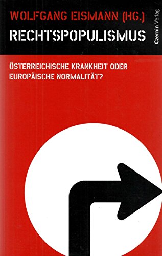 Rechtspopulismus. Österreichische Krankheit oder europäische Normalität? - Wolfgang Eismann