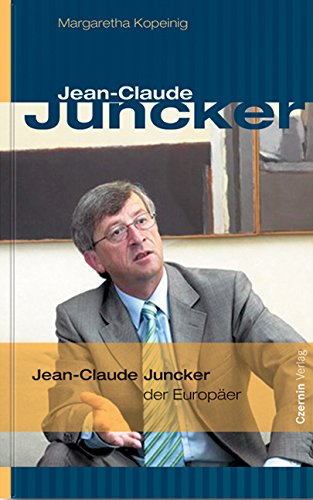 Stock image for Jean-Claude Juncker - Der Europer. for sale by Buchhandlung Gerhard Hcher