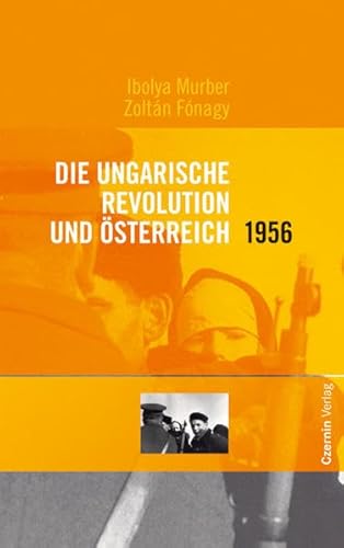 9783707602104: Die ungarische Revolution und sterreich 1956;