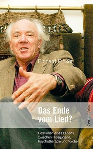 Beispielbild fr Das Ende vom Lied?: Positionen eines Lebens zwischen Hitlerjugend, Psychotherapie und Kirche zum Verkauf von medimops