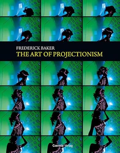 The Art of Projectionism (9783707602357) by Baker, Frederick