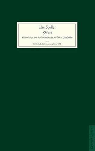 Slums - Erlebnisse in den Schlammvierteln moderner Großstädte. Else Züblin-Spiller. Hrsg. und mit...