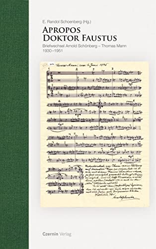 Imagen de archivo de Apropos Doktor Faustus: Briefwechsel Arnold Sch nberg Thomas Mann 1930-1951 a la venta por WorldofBooks