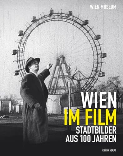 9783707603378: Wien im Film: Stadtbilder aus 100 Jahren