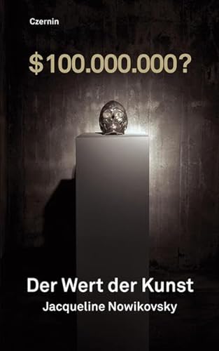 100.000.000?: Der Wert der Kunst - Jacqueline Nowikovsky