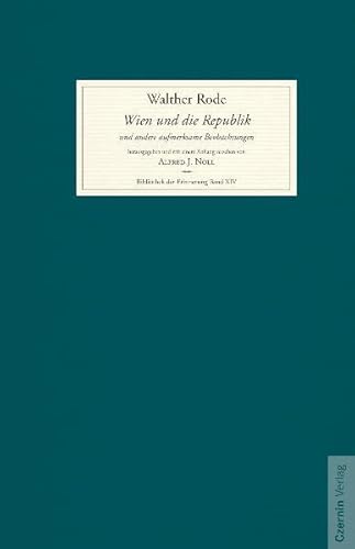 Imagen de archivo de Wien und die Republik und andere aufmerksame Beobachtungen: herausgegeben und mit einem Anhang versehen von Alfred J. Noll: Mit einem Nachwort versehen von Alfred J. Noll a la venta por medimops