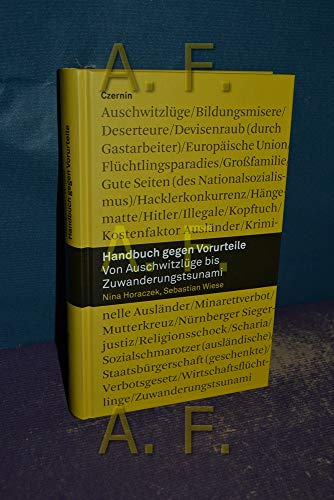 9783707603927: Handbuch gegen Vorurteile: Von Auschwitzlge bis Zuwanderungstsunamis