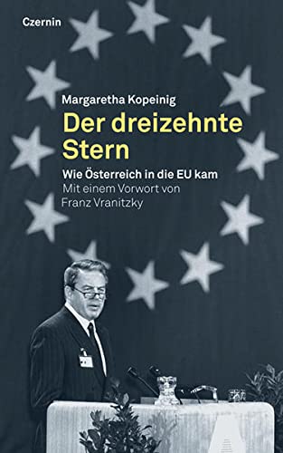 Beispielbild für Der dreizehnte Stern: Wie Österreich in die EU kam zum Verkauf von medimops