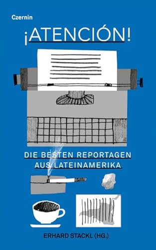 9783707605044: Atencin: Die besten Reportagen aus Lateinamerika