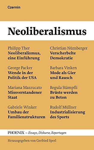 9783707605518: Neoliberalismus: Essays, Diskurse, Reportagen
