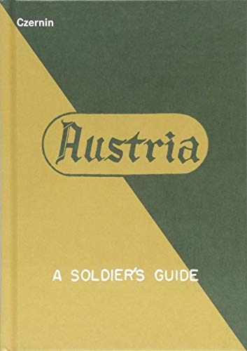 Imagen de archivo de Austria - A Soldier's Guide /  sterreich - Leitfaden für Soldaten a la venta por ThriftBooks-Atlanta