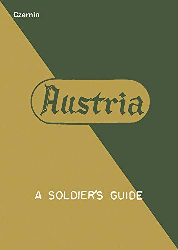 Stock image for Austria - A Soldier's Guide /  sterreich - Leitfaden für Soldaten for sale by ThriftBooks-Atlanta