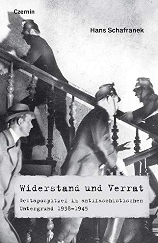 Beispielbild fr Widerstand und Verrat: Gestapospitzel im antifaschistischen Untergrund 1938-1945 zum Verkauf von medimops