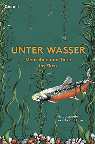Stock image for Unter Wasser: Menschen und Tiere im Fluss for sale by medimops