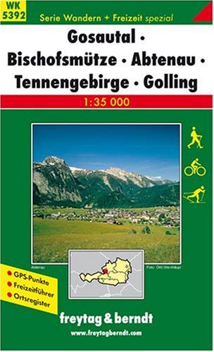 Gosautal, Bischofsmütze, Abtenau, Tennengebirge, Golling 1 : 35 000. Serie Wandern + Freizeit spezial. (WK 5392). Ortsregister