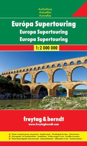 Europa supertouring : Autoatlas ; 1:2000000 ; Ortsregister, Autofähren, Entfernungen in km, Straßennummern = Europe supertouring - Freytag-Berndt Und Artaria KG