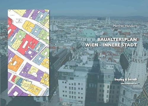 Baualtersplan Wien - Innere Stadt - Manfred Wehdorn
