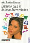 Erkenne dich in deinem Sternzeichen - Anita Schönfeldt-Sundern, Anita Schönfeldt- Sundern